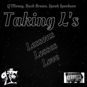 Taking L's (feat. Q'Money865 & Buck Brown) (Explicit)