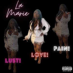 Lust Love Pain (Explicit)