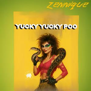 Yucky Yucky Poo (Radio Edit|Explicit)