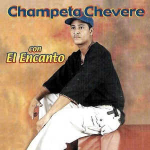 Champeta Chévere Con El Encanto