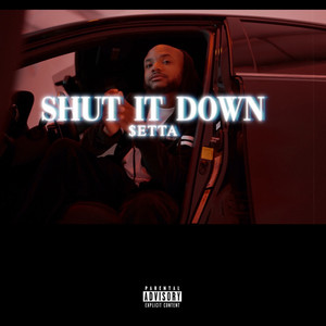 Shut It Down (Explicit)