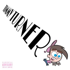 TIMMY TURNER (Explicit)