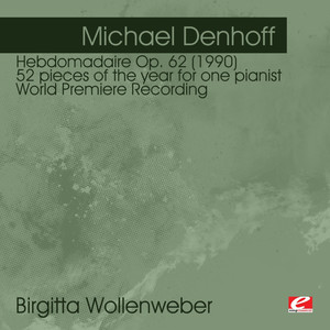 Hebdomadaire Op. 62 (1990) 52 pieces of the year for one pianist - Prolog ( Klangszene III) Für Günter Bialas