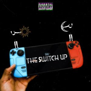 The Switch Up (Explicit)