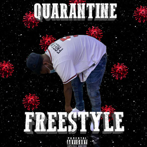 Quarantine Freestyle (Explicit)