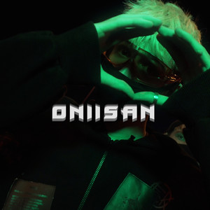 ONIISAN (Prod. By Faxess) [Explicit]