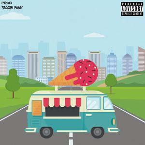 Ice Cream Truck (feat. Trojan Punk) [Explicit]