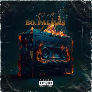 Bo. Palmas (Explicit)