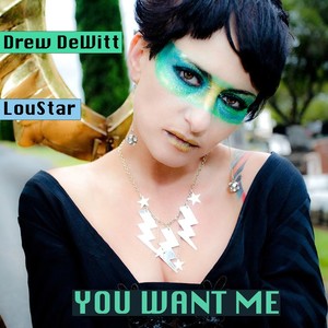 You Want Me (feat. Loustar)