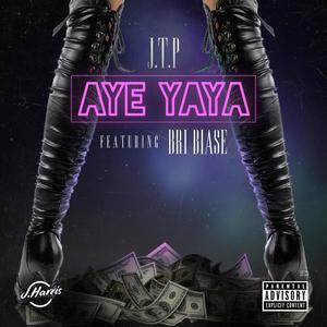 Aye Yaya (feat. Bri Biase) [Explicit]