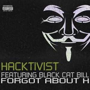 Forgot About H (feat. Black Cat Bill) [Explicit]