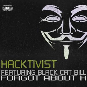 Forgot About H (feat. Black Cat Bill) (Explicit)