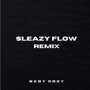 Sleazy Flow (Remix)