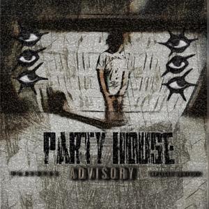 PARTY HOUSE (Explicit)