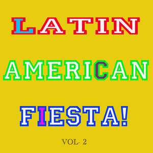 Latin America Fiesta! Vol 2