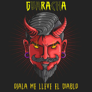 Ojalá me lleve el diablo (Guaracha Mix)