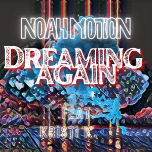 Dreaming Again (feat. Kristi K.)