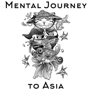 Mental Journey to Asia – Best Music for Deep Meditation