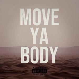 Move Ya Body (Explicit)