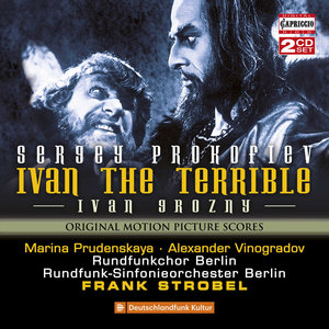 PROKOFIEV, S.: Ivan the Terrible (reconstructed original motion picture score) (Berlin Radio Choir a