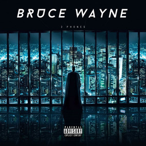 Bruce Wayne (Explicit)