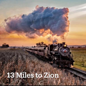 13 Miles to Zion (feat. Slick City Pickers)