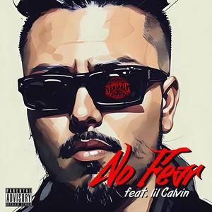 No Fear (feat. Lil Calvin) [Explicit]