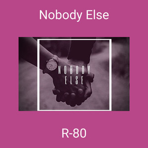 Nobody Else (Explicit)