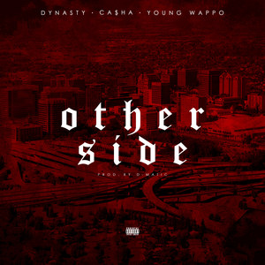 Other Side (feat. Ca$Ha & Young Wappo) [Explicit]