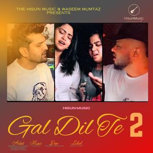 Gal Dil Te 2 (feat. Mangi Khan, Yuvraaj Hans, Hashmat Sultana & Sultana Khan) (Explicit)