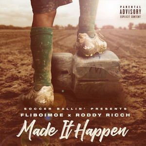 Made It Happen(feat. Roddy Ricch) (Explicit)