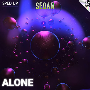 Alone (Sped Up)