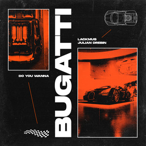 Bugatti(Do You Wanna)