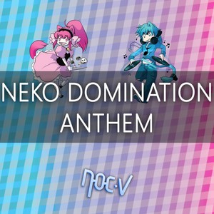 Neko Domination Anthem