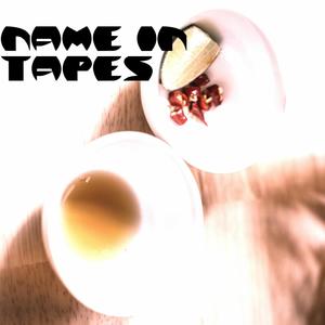 Name In Tapes