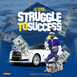 Struggle To Success (Explicit)