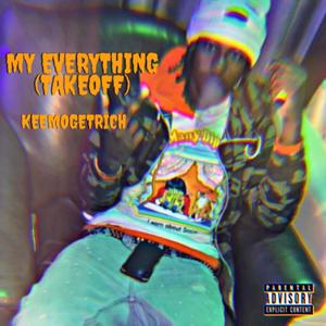 My Everything (Takeoff) (KGR Mix) [Explicit]