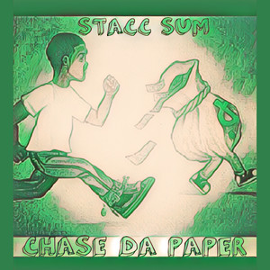 Chase Da Paper (Explicit)