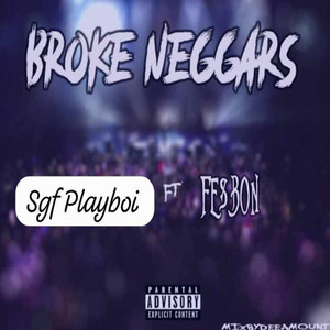 Broke neggars (Explicit)