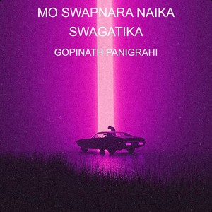 Mo Swapnara Naika Swagatika