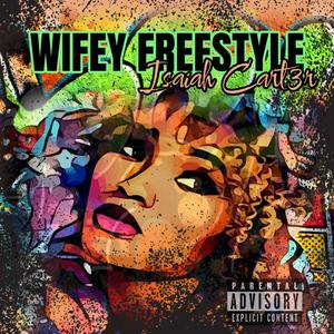 Wifey Freestyle (Explicit)