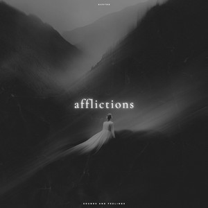 Afflictions (Slowed & Reverb)