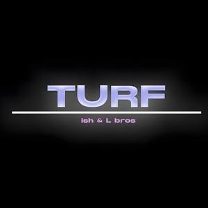 TURF (feat. Ish) (Explicit)