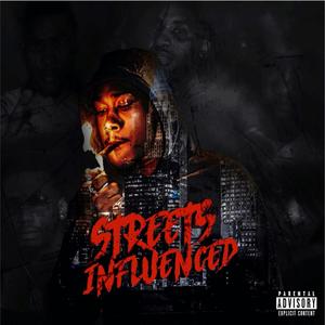 Streets Influenced (Explicit)