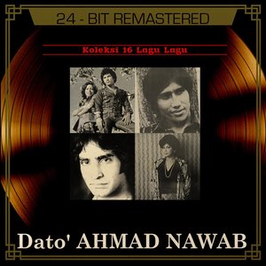 Koleksi 16 Lagu-Lagu Dato' Ahmad Nawab