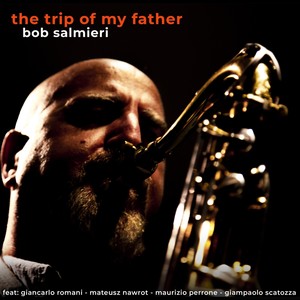 The Trip of My Father (feat. Mateusz Nawrot)