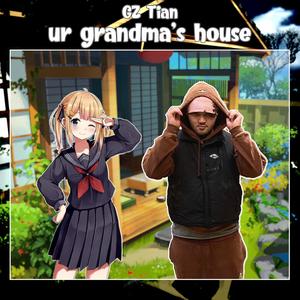 ur grandma's house