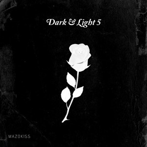 Dark & Light 5 (Explicit)