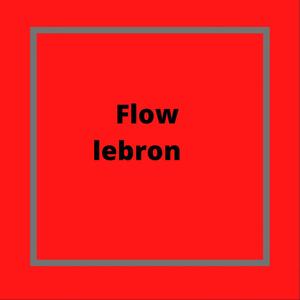 Flow Lebron (Explicit)
