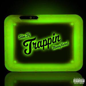 Trappin' (feat. MoneyKured) [Explicit]